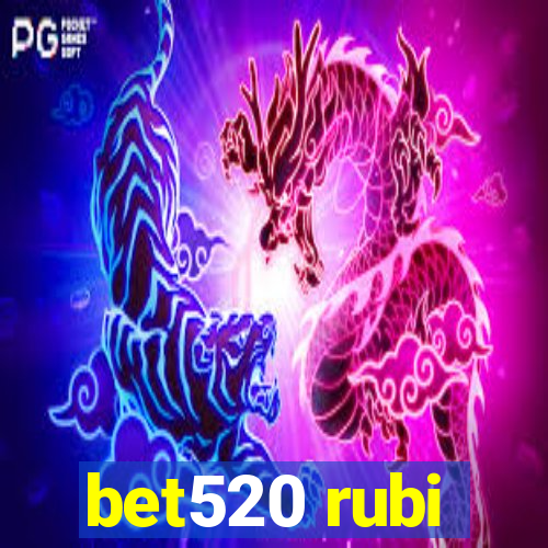 bet520 rubi